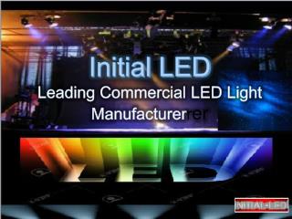 Initial LED Leading Commercial LED Light Manufacturer