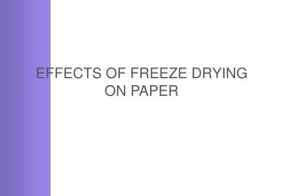 EFFECTS OF FREEZE DRYING ON PAPER