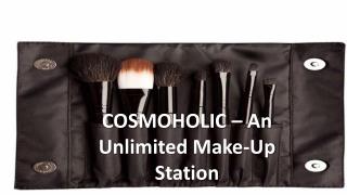 COSMOHOLIC – an unlimited make-up station