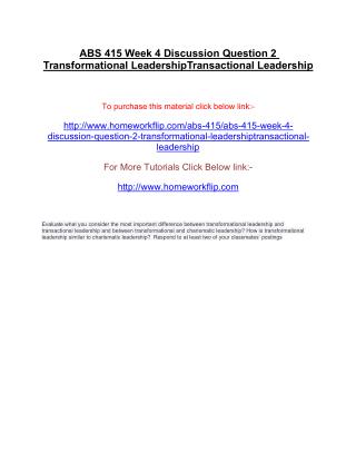 ABS 415 Week 4 Discussion Question 2 Transformational LeadershipTransactional Leadership
