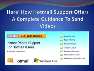 Here’ How Hotmail Support Offers A Complete Guidance To Send Videos