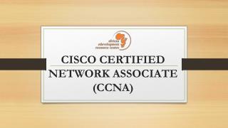 CISCO CERTIFIED NETWORK ASSOCIATE (CCNA)