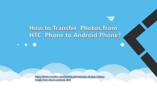 How to Transfer Photos from HTC Phone to Android Phone?