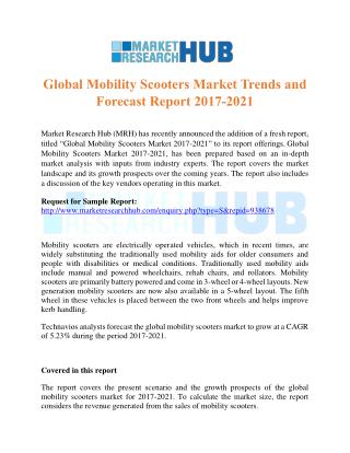Global Mobility Scooters Market Trends and Forecast Report 2017-2021