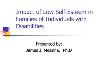 Impact of Low Self-Esteem in Families of Individuals with Disabilities