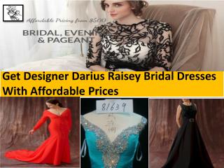 Get the best collection of Darius Raisey custom evening dresses