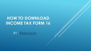 How to Download Income Tax Form 16