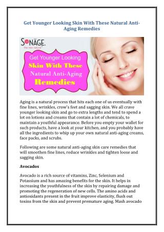 Get younger looking skin with these natural anti aging remedies