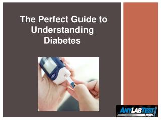 Types Perfect Guide to understand Diabetes