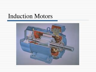 Induction Motors