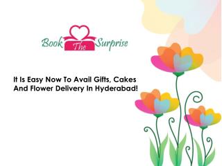 Now easily avail cake, gifts and Flower Delivery in Hyderabad!