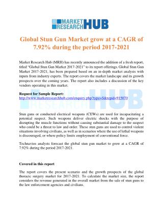 Global Stun Gun Market grow at a CAGR of 7.92% during the period 2017-2021