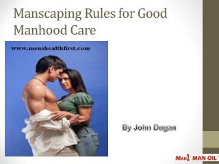 Manscaping Rules for Good Manhood Care