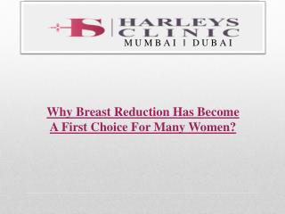 Why Breast Reduction Has Become A First Choice For Many Women?