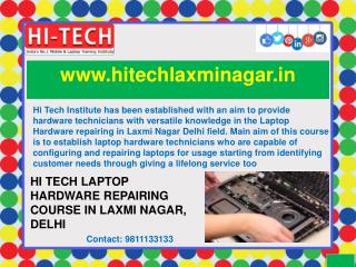 Hi Tech Laptop Hardware Repairing Course in Laxmi Nagar, Delhi