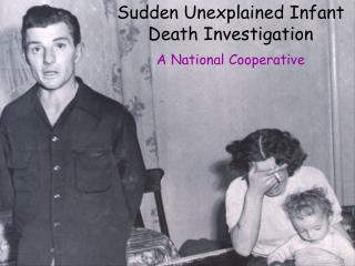 Sudden Unexplained Infant Death Investigation A National Cooperative