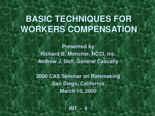 BASIC TECHNIQUES FOR WORKERS COMPENSATION