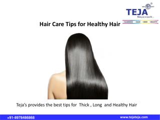 Hair Care Tips for Healthy Hair at Teja's