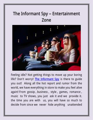 The Informant Spy – Entertainment Zone