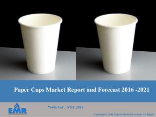Paper Cups Market | Trends | Share | Size | Industry Report 2017-2022