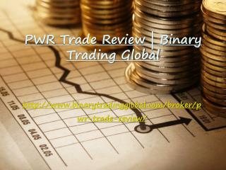 PWR Trade Review | Binary Trading Global