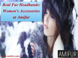 Best Real Fur Headbands Women's Accessories at Online Store Amifur
