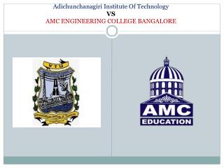 AdichunchanagiriInstitute Of Technology, AMC ENGINEERING COLLEGE BANGALORE