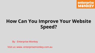 How Can You Improve Your Website Speed?