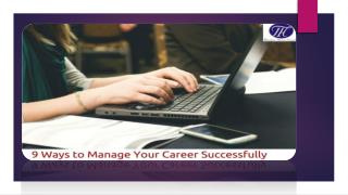9 Ways to Manage Your Career Successfully