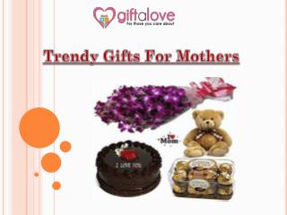 Trendy Mothers Day Gifts Online