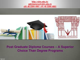 Post Graduate Diploma Courses – A Superior Choice Than Degree Programs