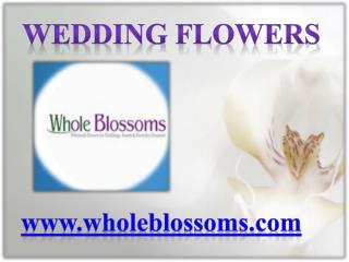 Wedding Flowers - Wholeblossoms