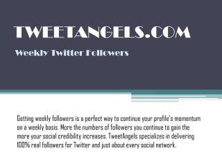 TweetAngels - Weekly Twitter Followers