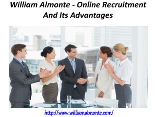 William Almonte - Online Recruitment And Its Advantages