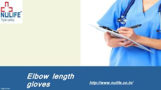 Elbow length gloves-nulife