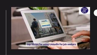 Top 10 tips for using LinkedIn for job seekers..!!