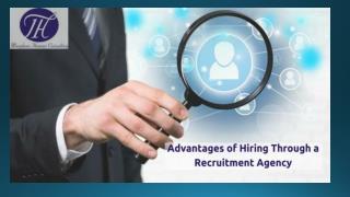 Advantages of hiring through Recruitment Agency