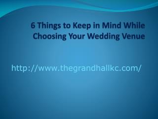 6 Things to Keep in Mind While Choosing Your Wedding Venue