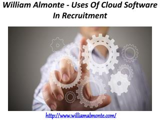 William Almonte - Uses Of Cloud Software In Recruitment