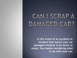 Can I Scrap A Damaged Car?