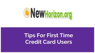 Tips for First Time Credit Card Users