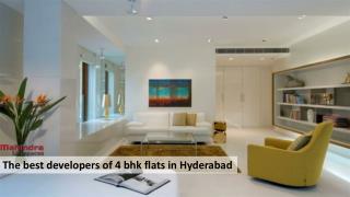 The best developers of 4 bhk flats in Hyderabad