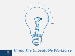 Hiring The Unbeatable Workforce