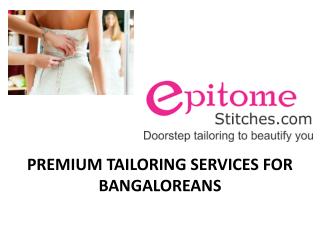 PREMIUM TAILORING SERVICES FOR BANGALOREANS