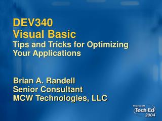 DEV340 Visual Basic Tips and Tricks for Optimizing Your Applications