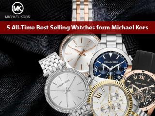 5 All time Best Selling Watches form Michael Kors