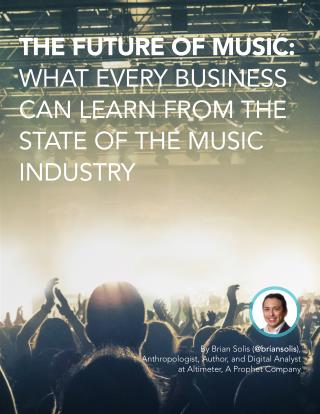 The Future of Music: What Every Business Can Learn From The State of The Music Industry