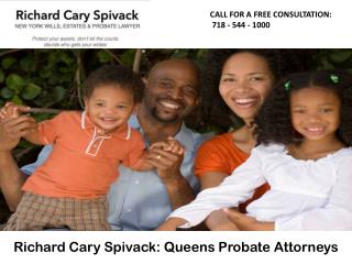 Richard Cary Spivack: Queens Probate Attorneys