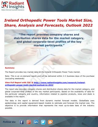 Ireland Orthopedic Power Tools Market Size, Research Report 2022