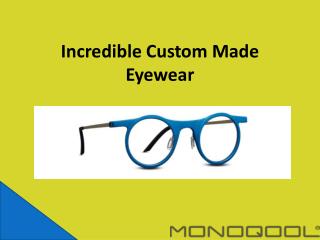 Custom Made Glasses | Bespoke Eyewear